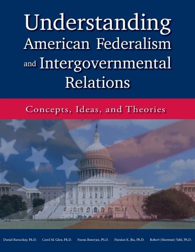 Cover image for Understanding American Federalism and Intergovernmental Relations