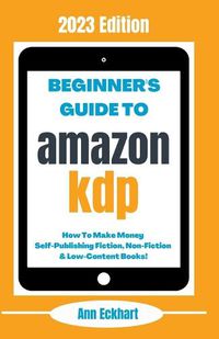 Cover image for Beginner's Guide To Amazon KDP