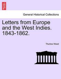 Cover image for Letters from Europe and the West Indies. 1843-1862.