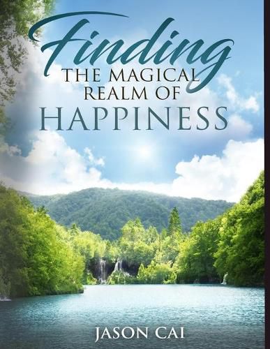 Cover image for Finding the Magical Realm of Happiness