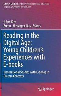 Cover image for Reading in the Digital Age: Young Children's Experiences with E-books: International Studies with E-books in Diverse Contexts