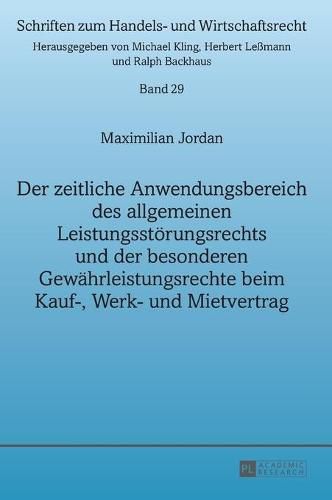 Cover image for Der Zeitliche Anwendungsbereich Des Allgemeinen Leistungsstoerungsrechts Und Der Besonderen Gewaehrleistungsrechte Beim Kauf-, Werk- Und Mietvertrag