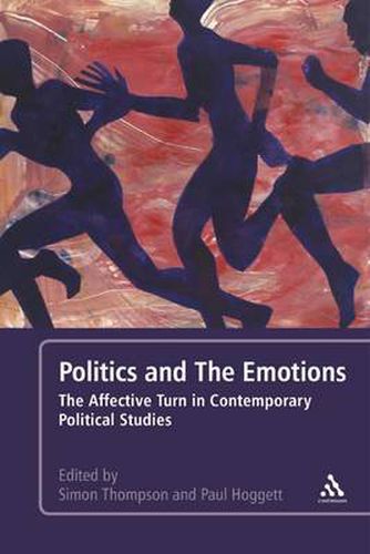 Cover image for Politics and the Emotions: The Affective Turn in Contemporary Political Studies