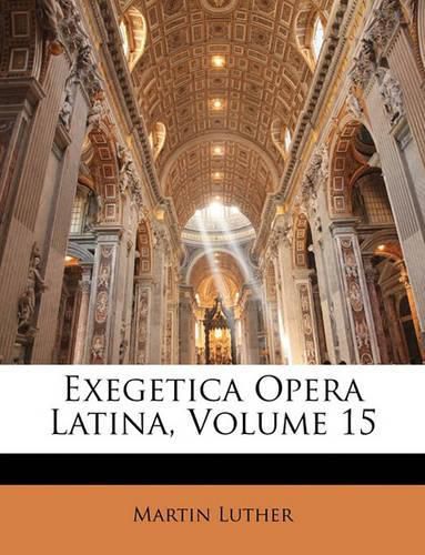 Cover image for Exegetica Opera Latina, Volume 15