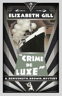 Cover image for Crime de Luxe: A Golden Age Mystery