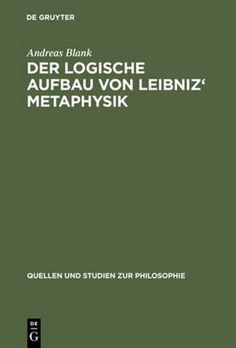 Cover image for Der logische Aufbau von Leibniz' Metaphysik