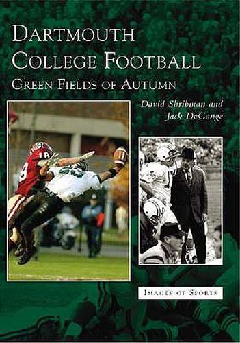 Cover image for Dartmouth College Football: Green Fields of Autumn