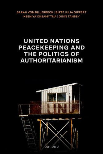 Cover image for United Nations Peacekeeping and the Politics of Authoritarianism