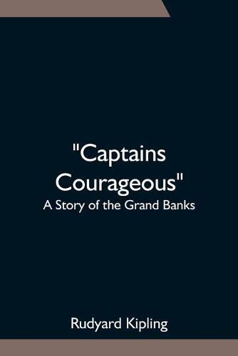 Cover image for Captains Courageous: A Story of the Grand Banks