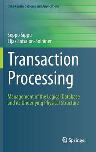 Cover image for Transaction Processing: Management of the Logical Database and its Underlying Physical Structure