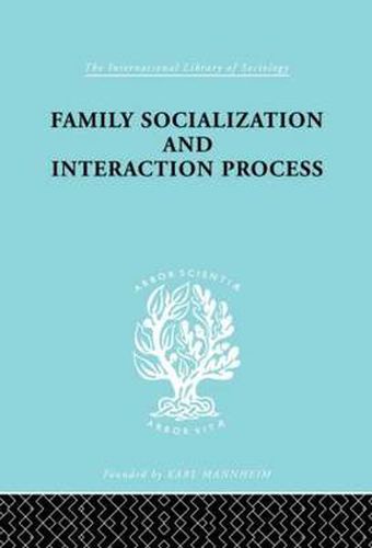 Cover image for Family: Socialization and Interaction Process