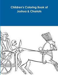 Cover image for Children's Coloring Book of Joshua & Chariots