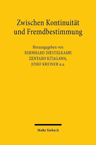 Cover image for Zwischen Kontinuitat und Fremdbestimmung: Zum Einfluss der Besatzungsmachte auf die deutsche und japanische Rechtsordnung 1945 bis 1950. Deutsch-japanisches Symposium in Tokyo vom 6. bis 9. April 1994