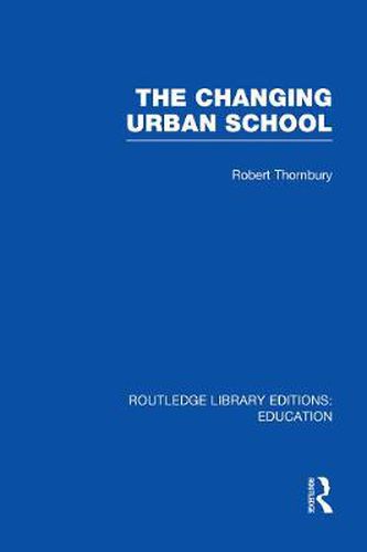 Cover image for The Changing Urban School