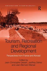 Cover image for Tourism, Recreation and Regional Development: Perspectives from France and Abroad