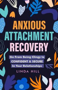 Cover image for Anxious Attachment Recovery