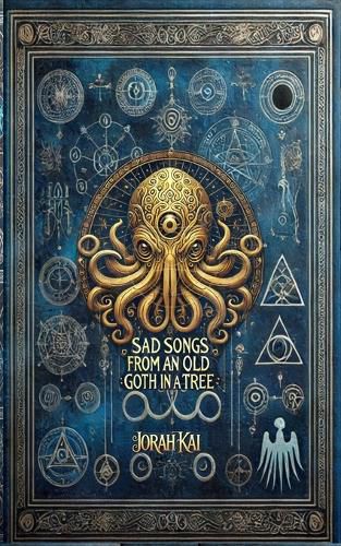 Cover image for Sad Songs from an Old Goth in a Tree