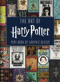 Cover image for The Art of Harry Potter: Mini Book of Graphic Design