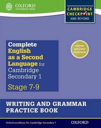 Cover image for Complete English as a Second Language for Cambridge Lower Secondary Writing and Grammar Practice Book