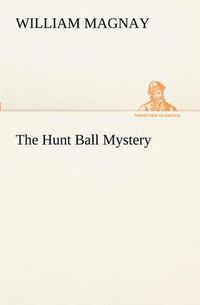 Cover image for The Hunt Ball Mystery