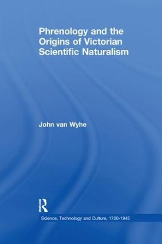 Cover image for Phrenology and the Origins of Victorian Scientific Naturalism