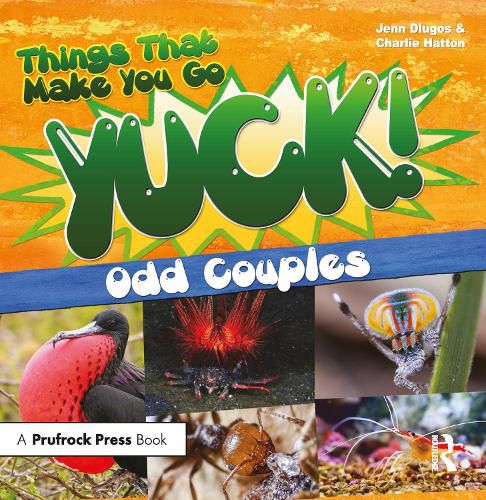 Things That Make You Go Yuck!: Odd Couples