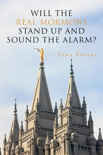 Cover image for Will the Real Mormons Stand up and Sound the Alarm?