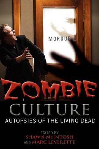 Cover image for Zombie Culture: Autopsies of the Living Dead