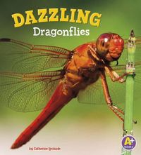 Cover image for Dazzling Dragonflies (Bugs are Beautiful!)