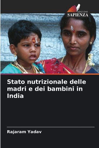 Cover image for Stato nutrizionale delle madri e dei bambini in India