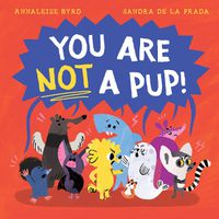 Cover image for You Are Not a Pup!