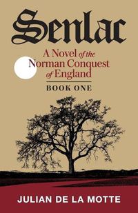 Cover image for Senlac (Book One): A Novel of the Norman Conquest of England