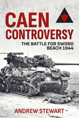 Cover image for Caen Controversy: The Battle for Sword Beach 1944