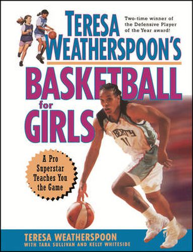Cover image for Teresa Weatherspoon's Basketball for Girls