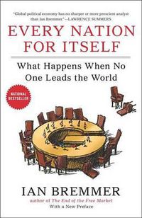 Cover image for Every Nation for Itself: What Happens When No One Leads the World