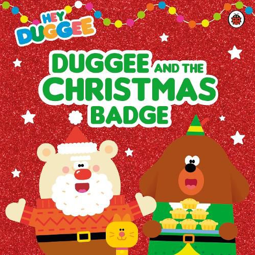 Cover image for Hey Duggee: Duggee and the Christmas Badge