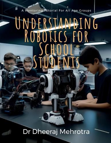 Cover image for Understanding Robotics for School Students