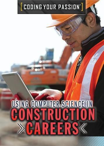 Using Computer Science in Construction Careers