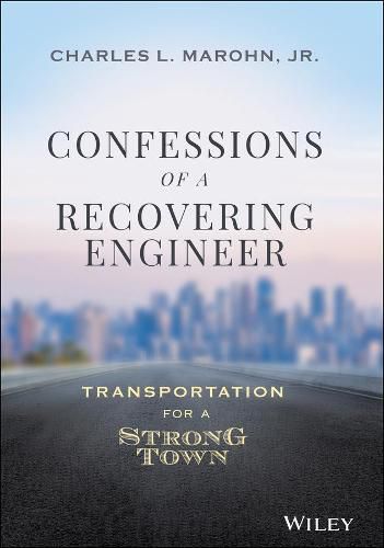 Cover image for Confessions of a Recovering Engineer - Transportation for a Strong Town