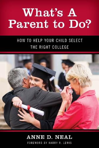 Cover image for What's A Parent to Do?: How to Help Your Child Select the Right College