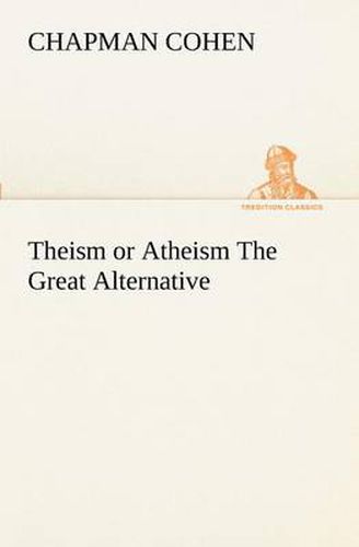 Cover image for Theism or Atheism The Great Alternative
