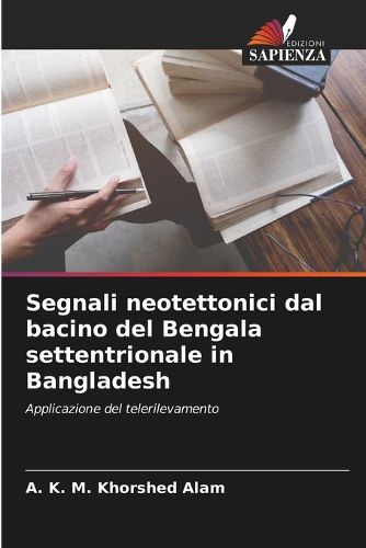 Cover image for Segnali neotettonici dal bacino del Bengala settentrionale in Bangladesh