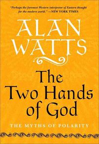 Cover image for The Two Hands of God: The Myths of Polarity