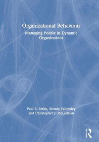 Cover image for Organizational Behaviour: Managing People in Dynamic Organizations