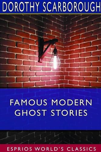 Cover image for Famous Modern Ghost Stories (Esprios Classics)