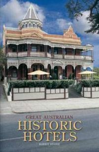 Cover image for Great Australian Historic Hotels