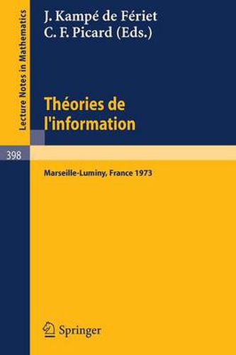 Theories de l'Information: Actes Des Rencontres de Marseilles-Luminy, 5 Au 7 Juin 1973