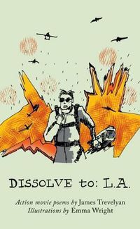Cover image for Dissolve to: L.A.
