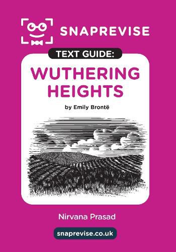 Cover image for Wuthering Heights Text Guide: English Literature Revision Book | Includes Analysis, Key Quotes, Character Insights, and Sample Essays for Top Grades