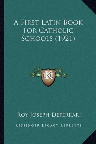 Cover image for A First Latin Book for Catholic Schools (1921)